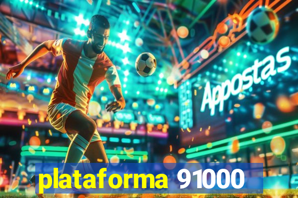 plataforma 91000